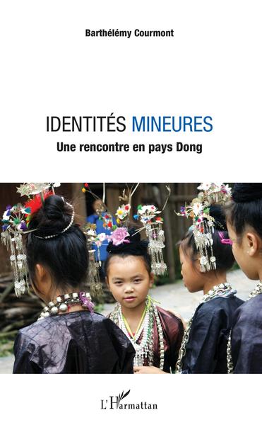 Identités mineures, Une rencontre en pays Dong (9782343148373-front-cover)