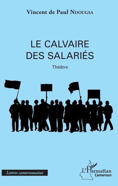 Le calvaire des salariés, Théâtre (9782343146003-front-cover)