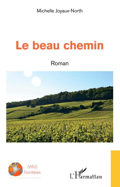 Le beau chemin, Roman (9782343184562-front-cover)
