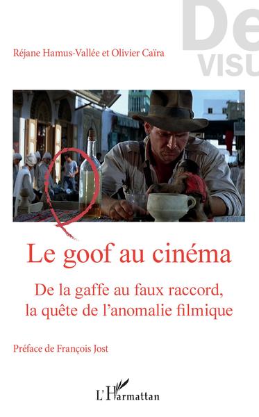 Le goof au cinéma, De la gaffe au faux raccord, la quête de l'anomalie filmique (9782343197982-front-cover)