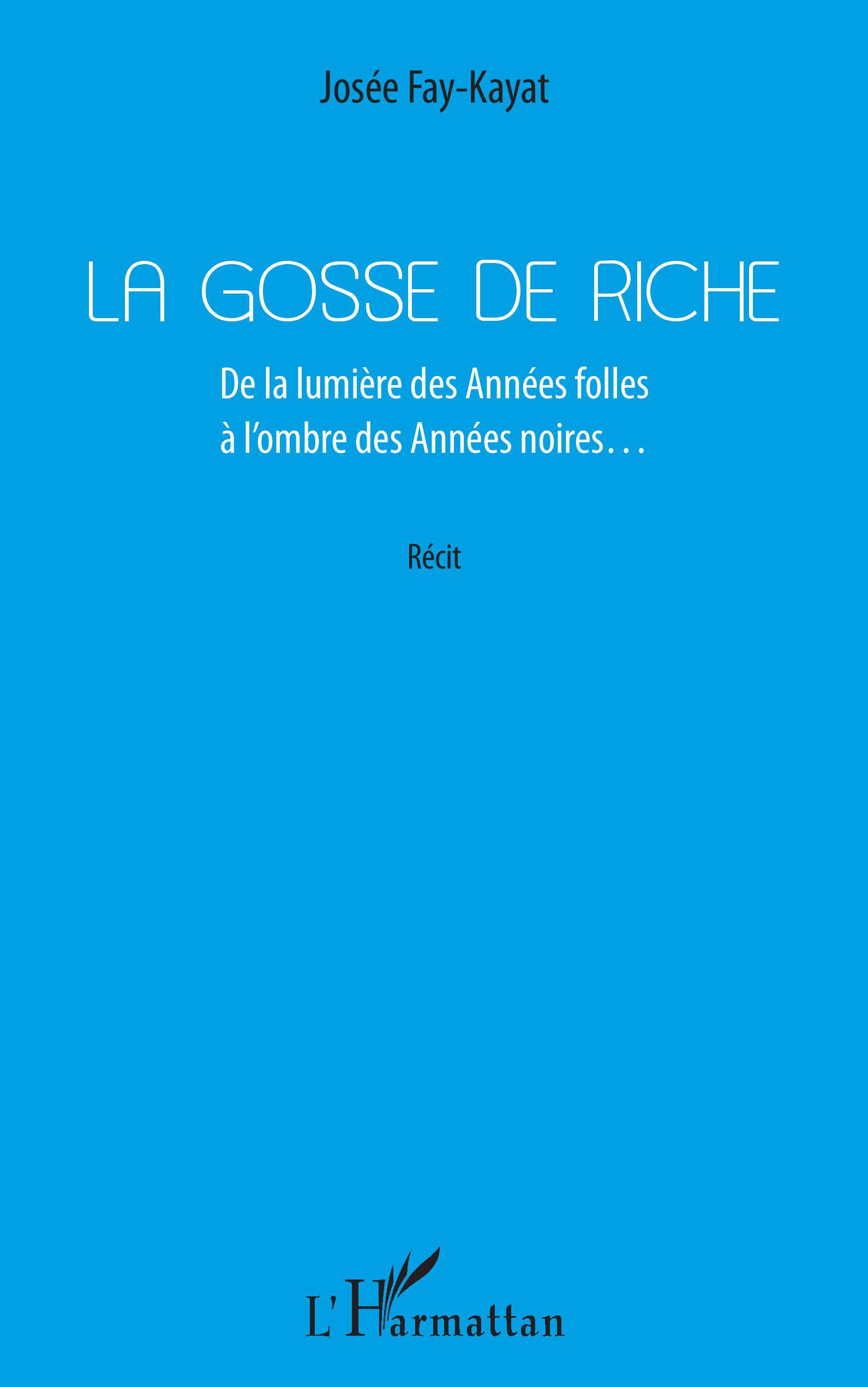 La Gosse de riche, De la lumière des Années folles à l'ombre des Années noires (9782343162812-front-cover)