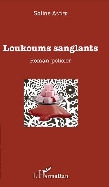 Loukoums Sanglants (9782343154152-front-cover)