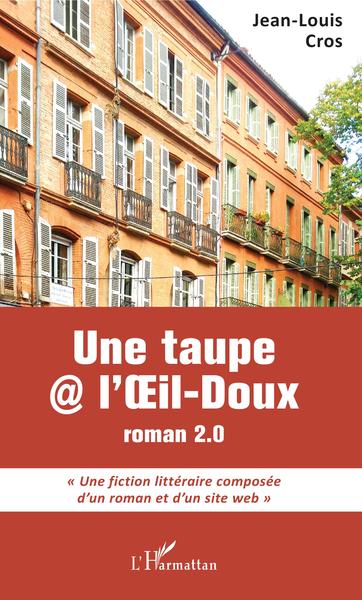 Une taupe@l'Oeil-Doux, Roman 2.0 (9782343184111-front-cover)