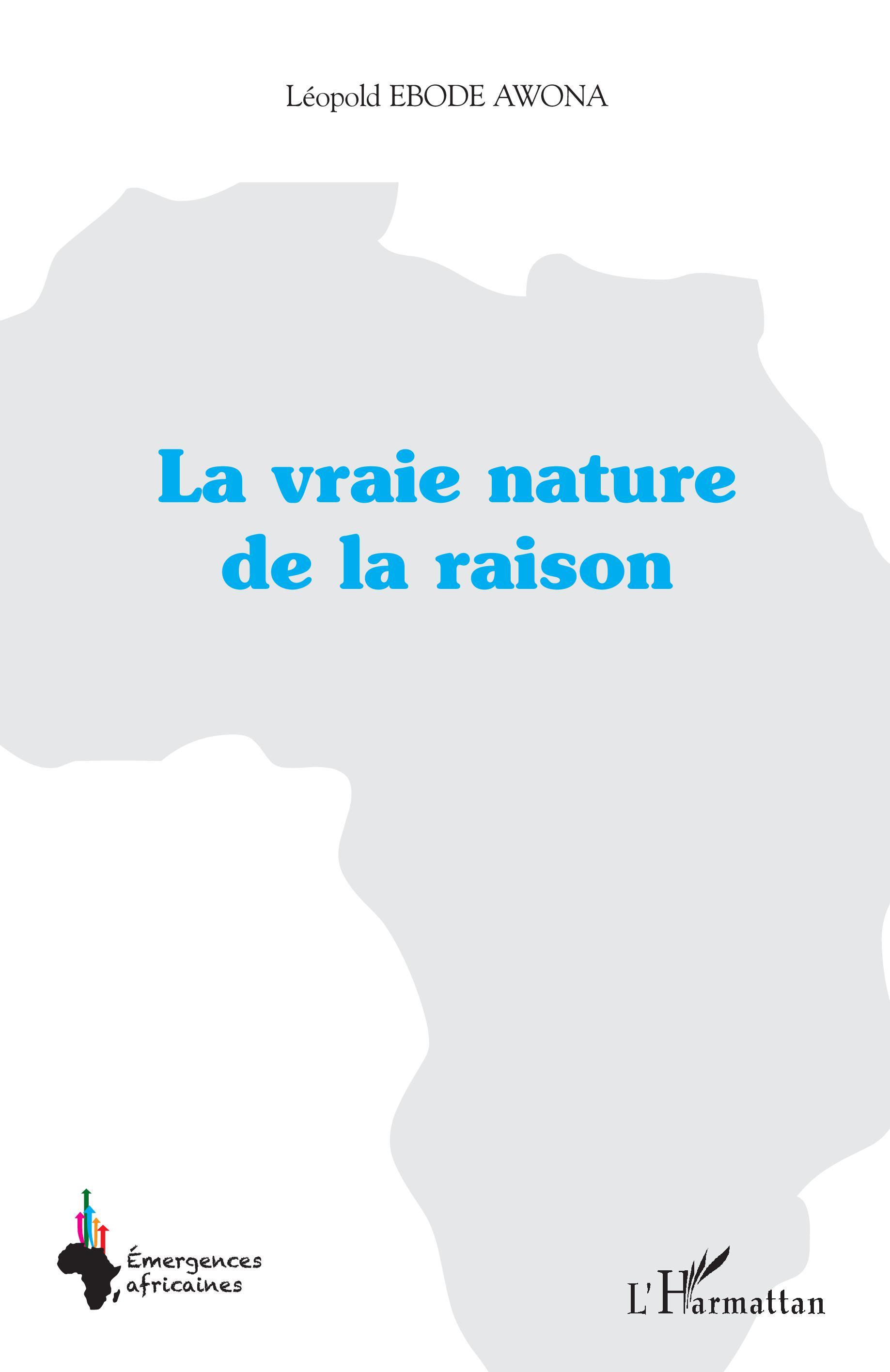 La vraie nature de la raison (9782343144115-front-cover)