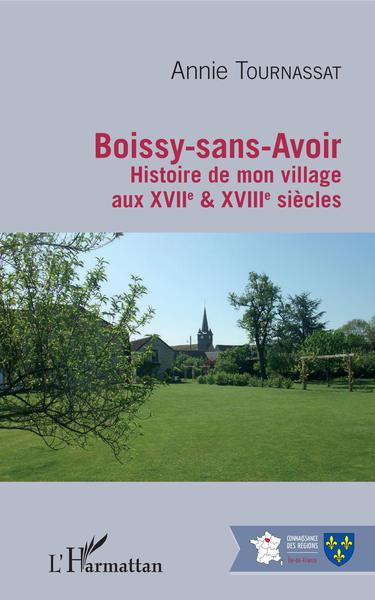 Boissy-sans-Avoir, Histoire de mon village aux XVIIe & XVIIIe siècles (9782343168357-front-cover)