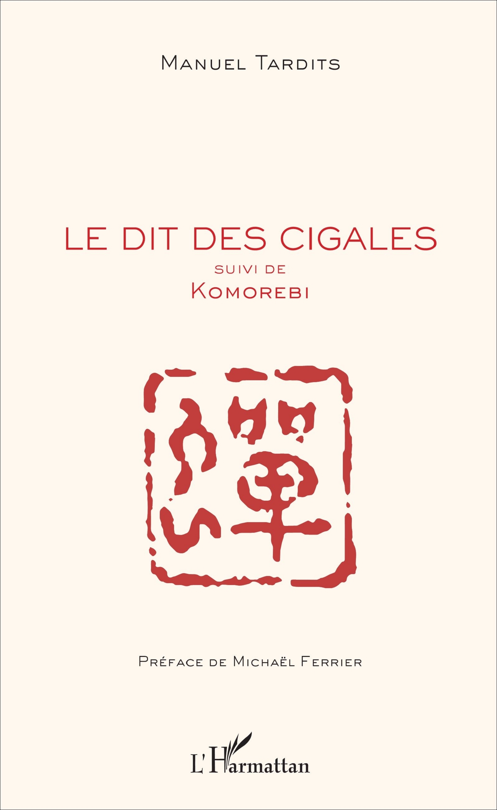 Le dit des cigales, suivi de - Komorebi (9782343115764-front-cover)