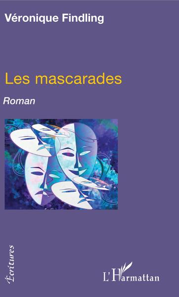 Les mascarades, Roman (9782343157337-front-cover)