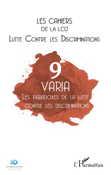 Les cahiers de la LCD, Les paradoxes de la lutte contre les discriminations, Les Cahiers de la LCD N°9 (9782343175768-front-cover)