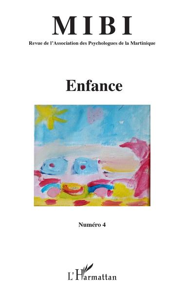 Enfance, Revue de l'Association des Psychologues de la Martinique - MIBI n°4 (9782343181929-front-cover)