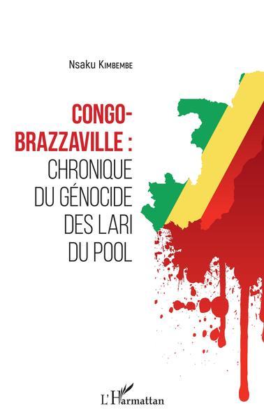 Congo-Brazzaville : chronique du génocide des Lari du Pool (9782343157139-front-cover)