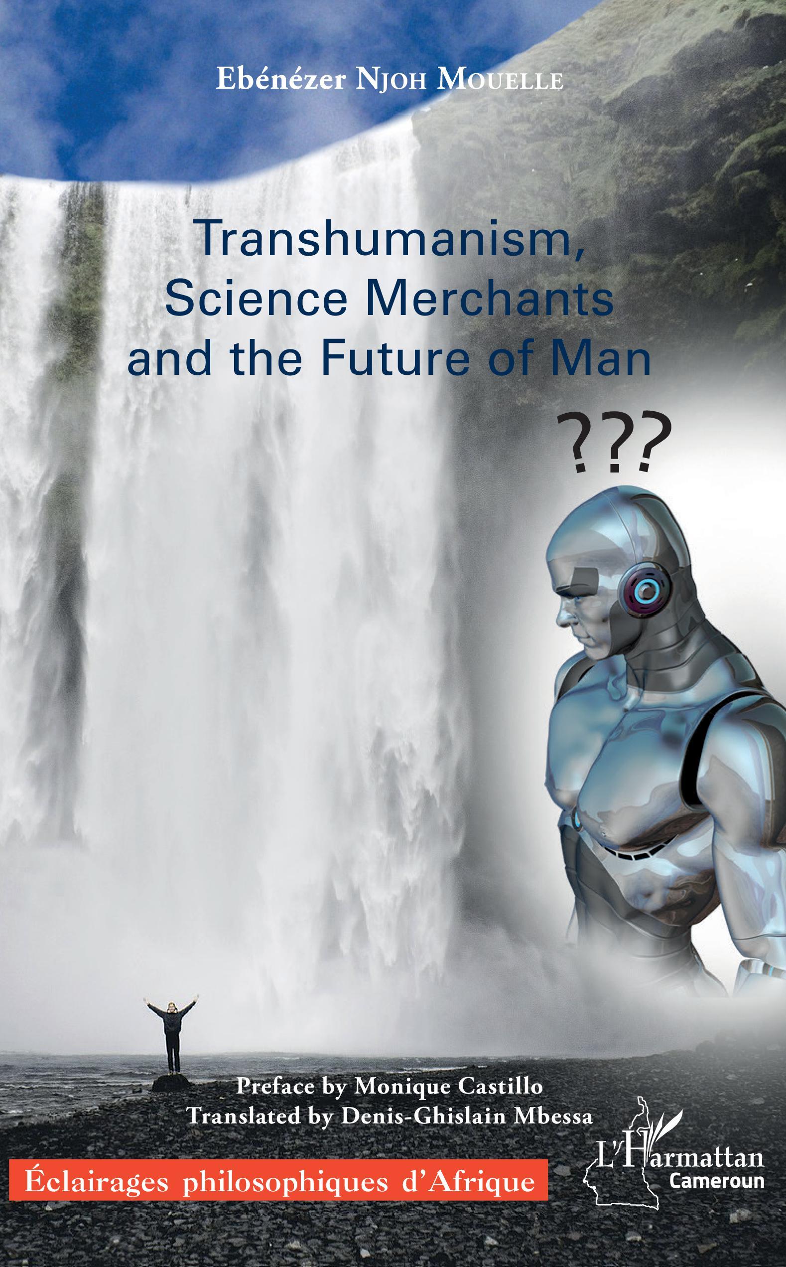 Transhumanism, science Merchants and the Future of Man (9782343143521-front-cover)