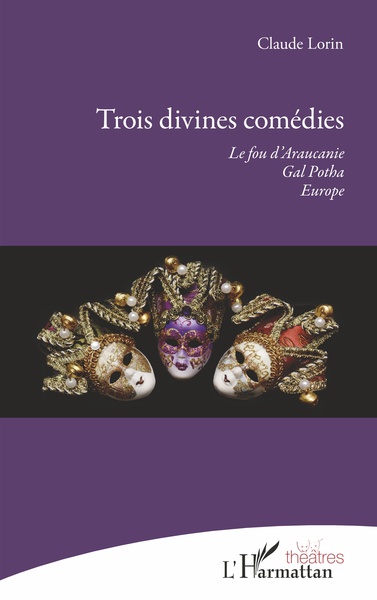 Trois divines comédies, Le fou d'Araucanie - Gal Potha, Europe (9782343187488-front-cover)