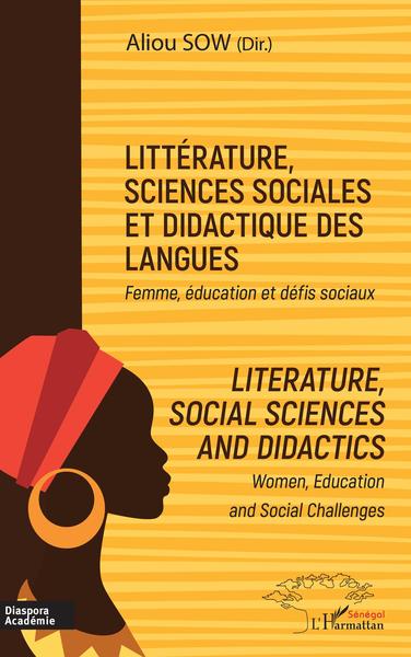 Littérature, sciences sociales et didactique des langues, Femme, éducation et défis sociaux - Literature, social sciences and di (9782343165486-front-cover)