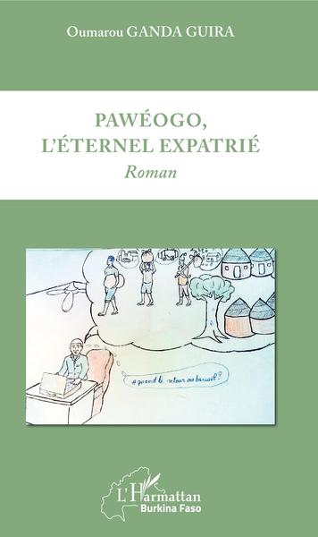 Pawéogo, l'éternel expatrié, Roman (9782343166797-front-cover)