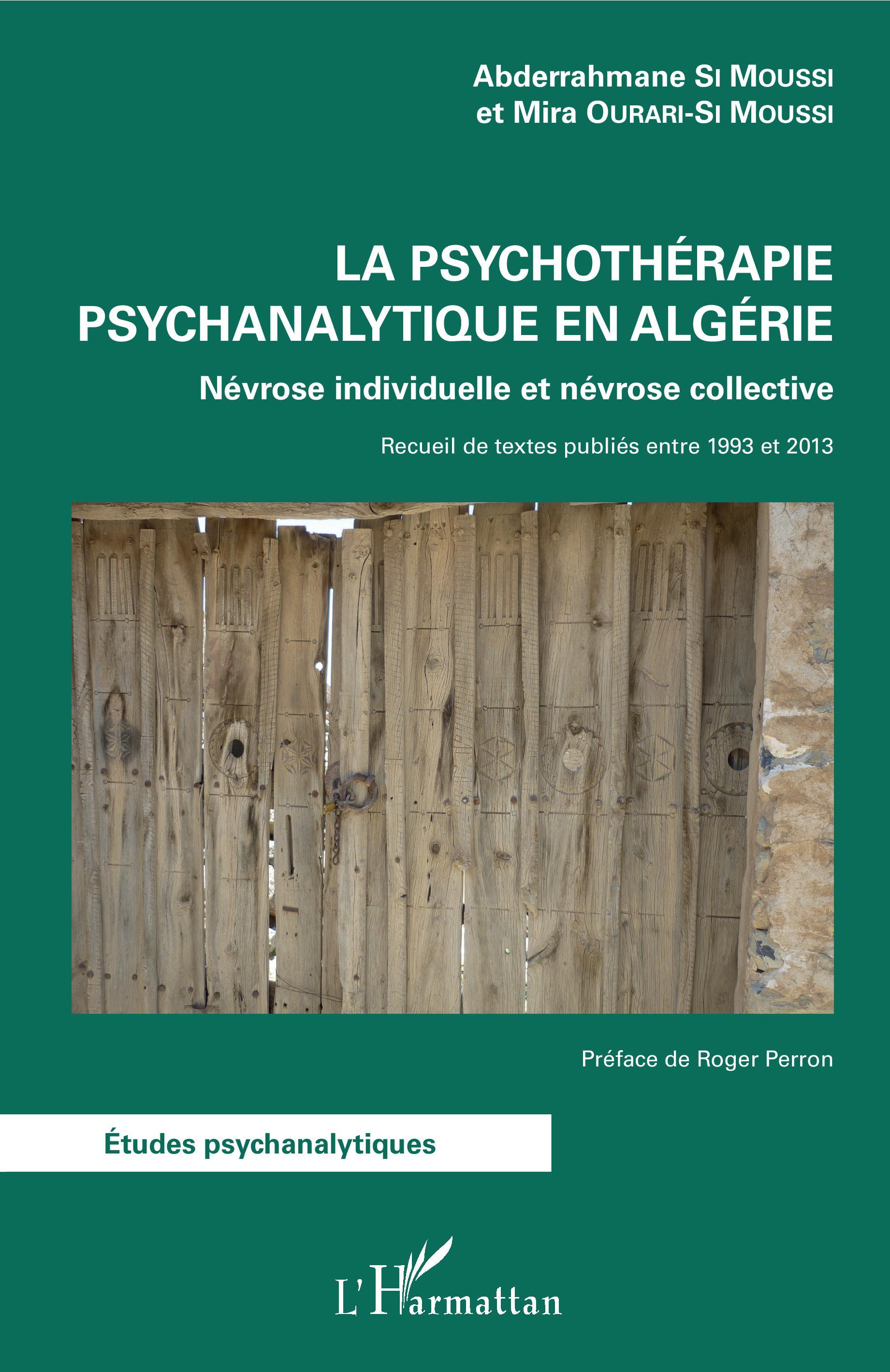 La psychothérapie psychanalytique en Algérie, Névrose individuelle et névrose collective - Recueil de textes publiés entre 1993  (9782343135533-front-cover)