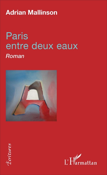 Paris entre deux eaux, Roman (9782343117744-front-cover)