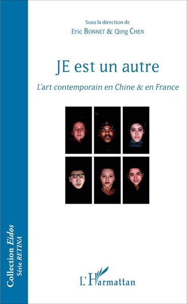 JE est un autre, L'art contemporain en Chine & en France (9782343117768-front-cover)