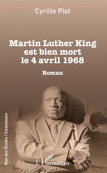 Martin Luther King est bien mort le 4 avril 1968, Roman (9782343129419-front-cover)