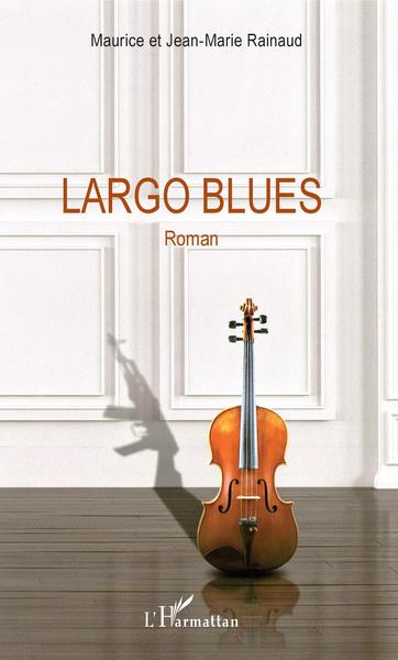 Largo Blues (9782343180793-front-cover)