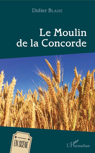 Le Moulin de la Concorde (9782343171531-front-cover)
