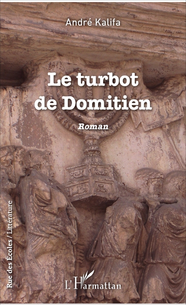 Le turbot de Domitien, Roman (9782343121826-front-cover)