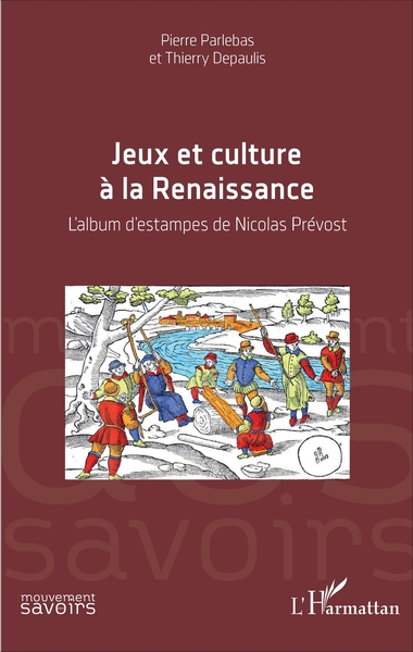 Jeux et culture à la Renaissance, L'album d'estampes de Nicolas Prévost (9782343125138-front-cover)
