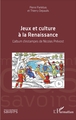 Jeux et culture à la Renaissance, L'album d'estampes de Nicolas Prévost (9782343125138-front-cover)