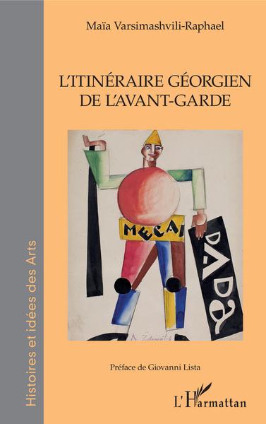L'Itinéraire Géorgien de l'avant-garde (9782343187129-front-cover)