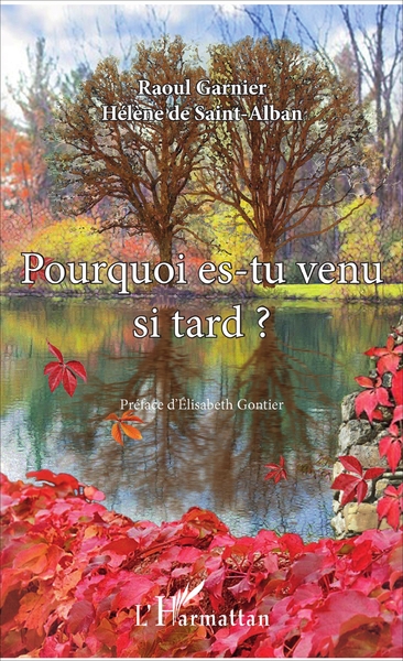 Pourquoi es-tu venu si tard ? (9782343124575-front-cover)