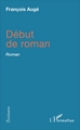 Début de roman, Roman (9782343113111-front-cover)