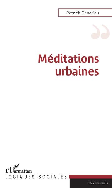 Méditations urbaines (9782343130798-front-cover)