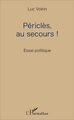 Périclès, au secours !, Essai politique (9782343105567-front-cover)