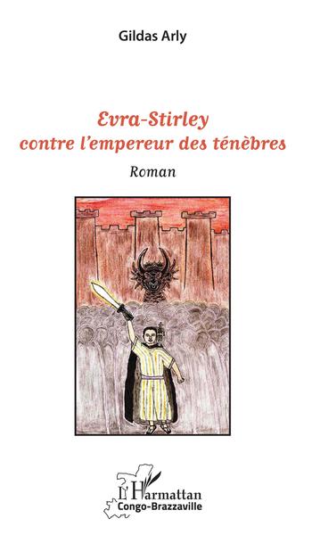 Evra-Stirley contre l'empereur des ténèbres, Roman (9782343128689-front-cover)