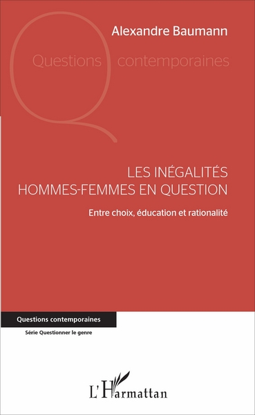 Les inégalités hommes-femmes en question, Entre choix, éducation et rationalité (9782343112527-front-cover)