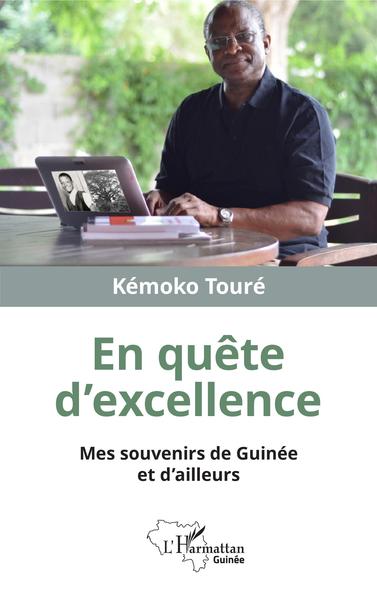 En quête d'excellence, Mes souvenirs de Guinée et d'ailleurs (9782343179179-front-cover)