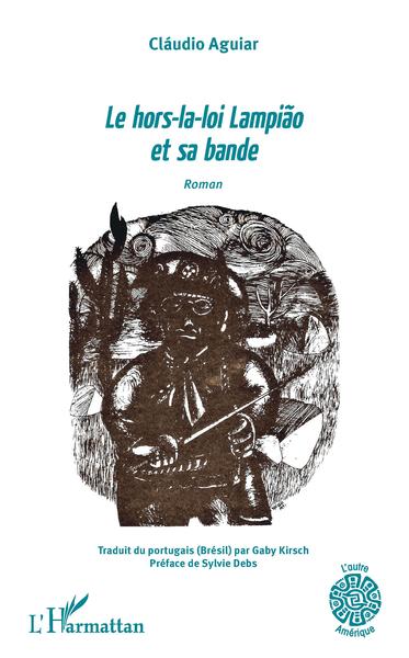 Le hors-la-loi Lampião et sa bande, Roman (9782343132532-front-cover)