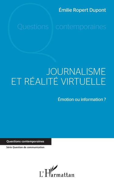 Journalisme et réalité virtuelle, Émotion ou information ? (9782343134291-front-cover)