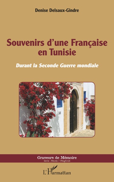 Souvenirs d'une Française en Tunisie, Durant la Seconde Guerre mondiale (9782343147406-front-cover)
