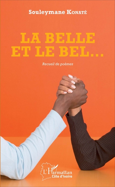 La belle et le bel..., Recueil de poèmes (9782343110707-front-cover)