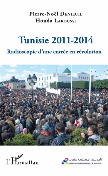 Tunisie 2011-2014, Radioscopie d'une entrée en révolution (9782343117331-front-cover)