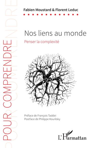 Nos liens au monde, Penser la complexité (9782343198583-front-cover)