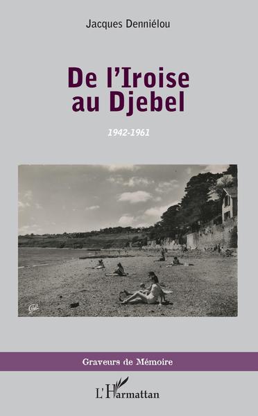 De l'Iroise au Djebel, 1942-1961 (9782343188805-front-cover)