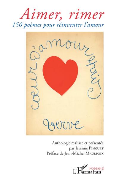 Aimer, rimer, 150 poèmes pour réinventer l'amour (9782343183701-front-cover)