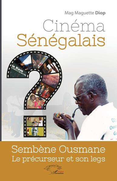 Cinéma sénégalais, Sembène Ousmane le précurseur et son legs (9782343115818-front-cover)