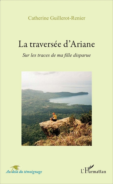 La traversée d'Ariane, Sur les traces de ma fille disparue (9782343114897-front-cover)