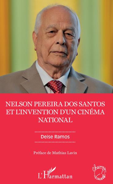 Nelson Pereira dos Santos et l'invention d'un cinéma national (9782343189192-front-cover)