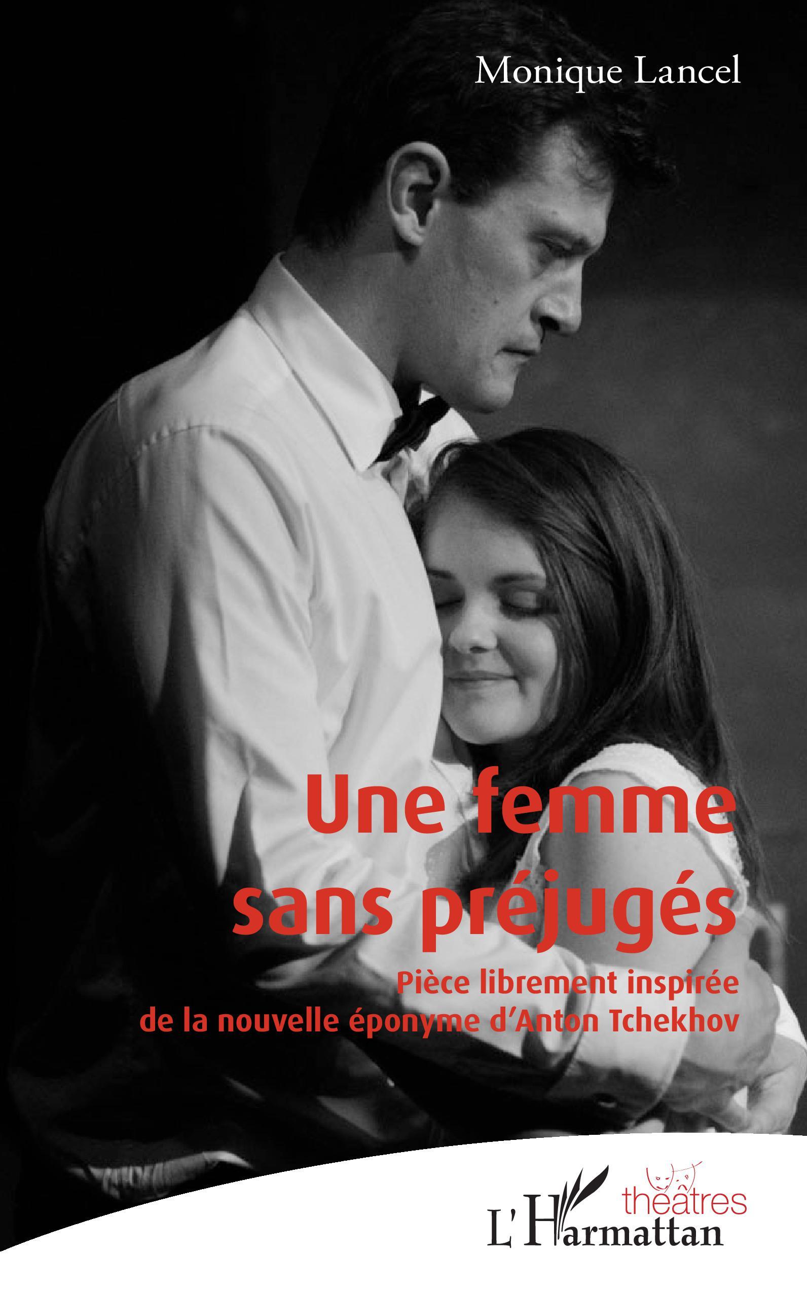 Une femme sans préjugés, Pièce librement inspirée de la nouvelle éponyme d'Anton Tchekhov (9782343177458-front-cover)