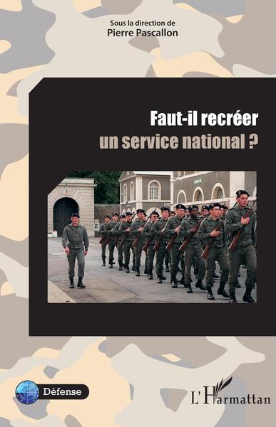Faut-il recréer un service national ? (9782343154176-front-cover)