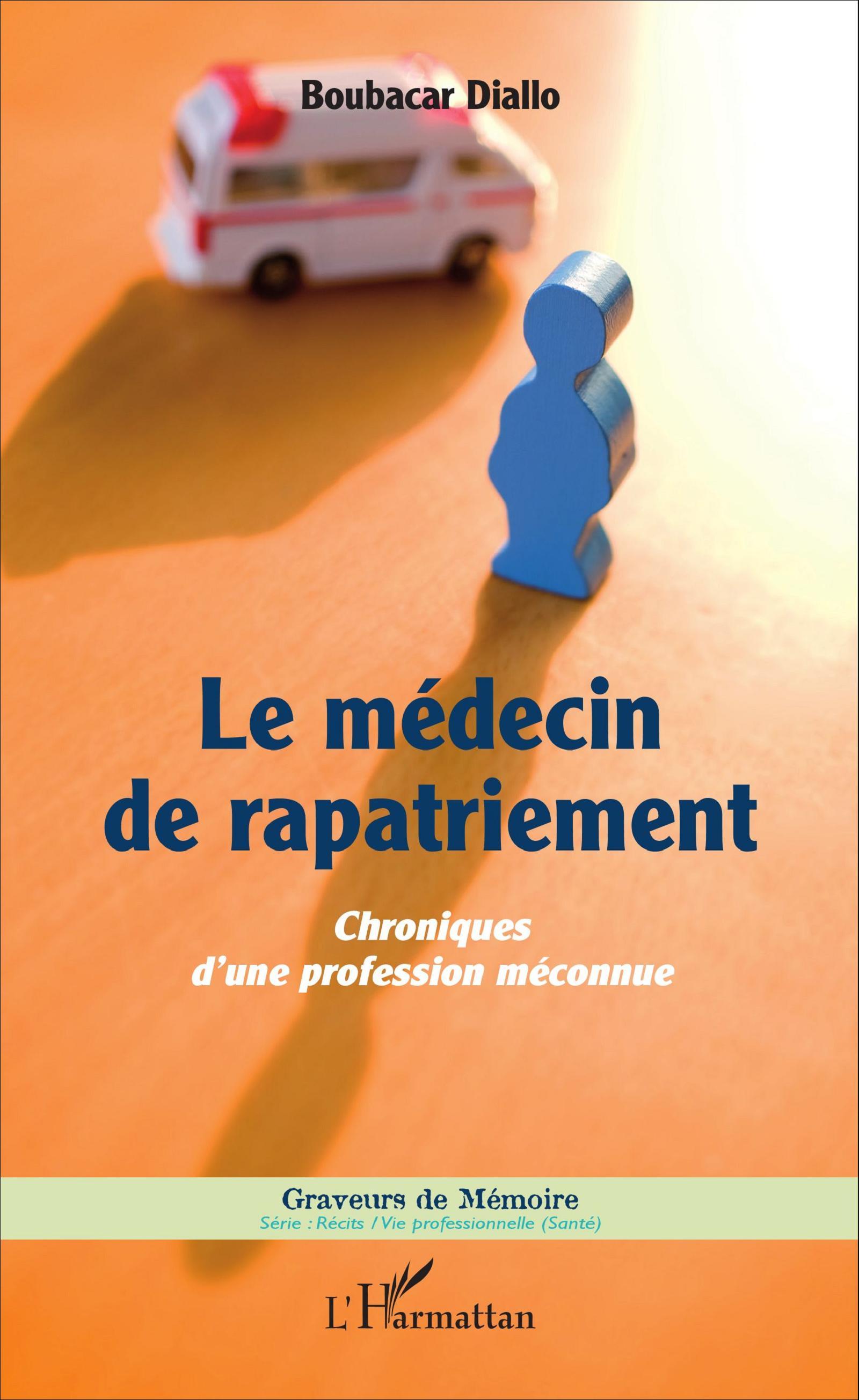 Le médecin de rapatriement, Chroniques d'une profession méconnue (9782343103792-front-cover)