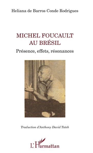 Michel Foucault au Brésil, Présence, effets, résonances (9782343194721-front-cover)